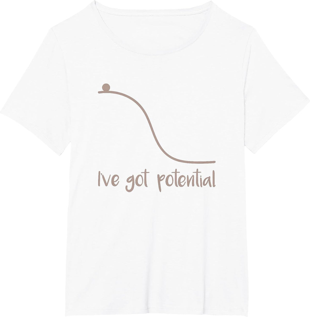 I've Got Potential Energy Physics T-Shirt - White