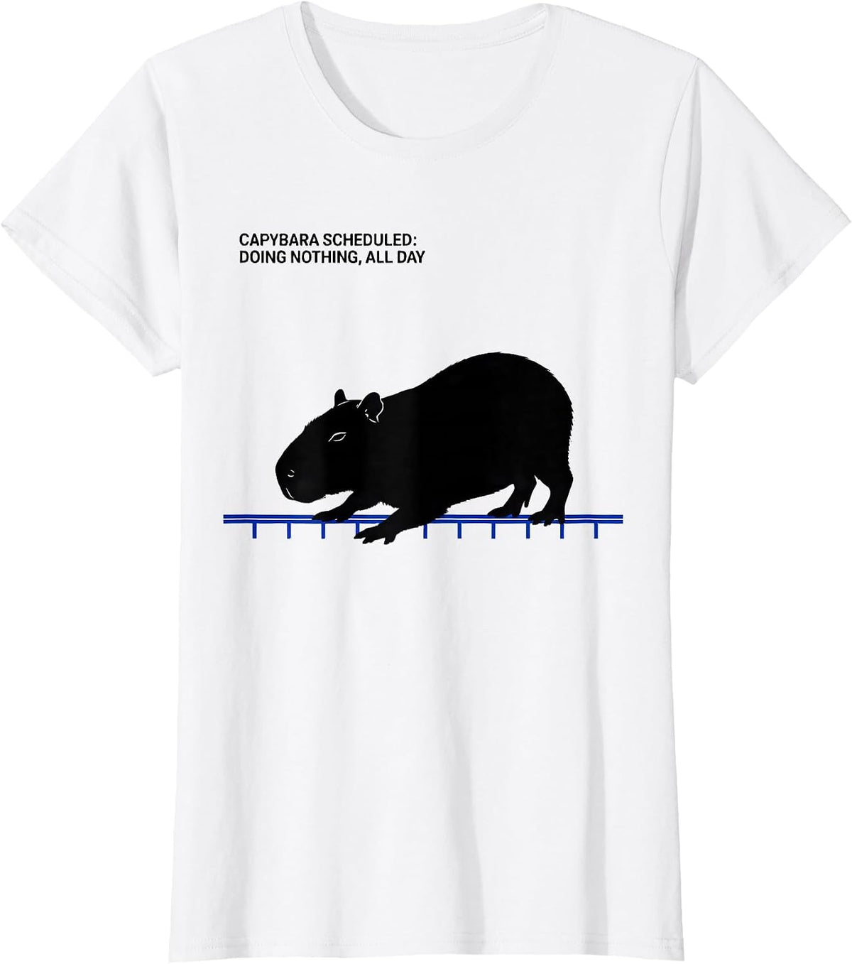 Capybara Scheduled: Doing Nothing, All Day Funny T-Shirt - White