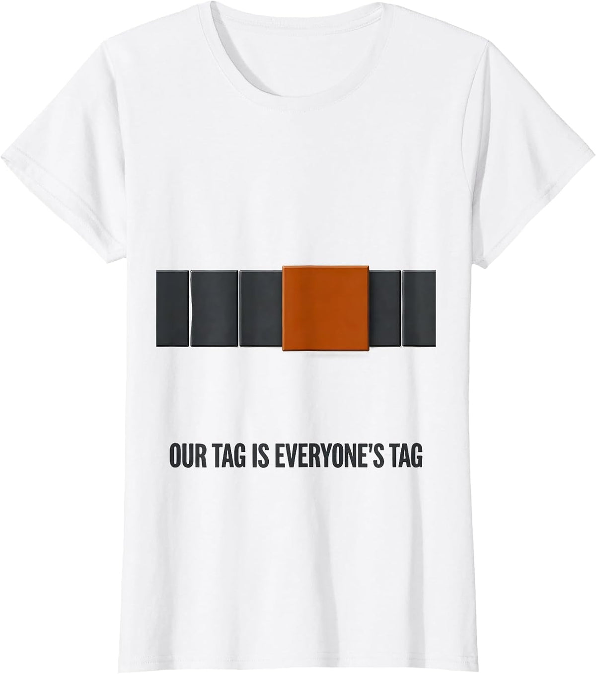 Our Tag Is Everyone's Tag Funny Line Dance Group Humor T-Shirt - White