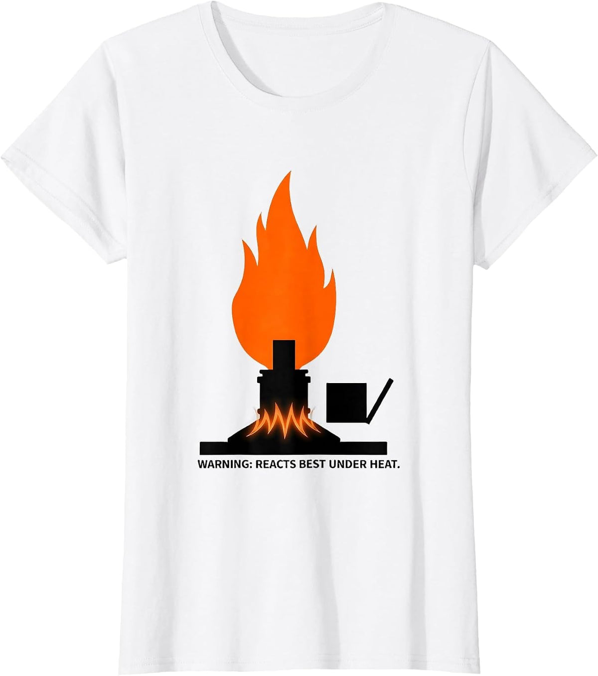 Warning: Reacts Best Under Heat Funny Science Teacher T-Shirt - White