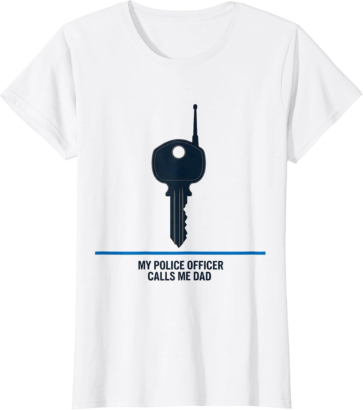My Police Officer Calls Me Dad Thin Blue Line Family Humor T-Shirt - White