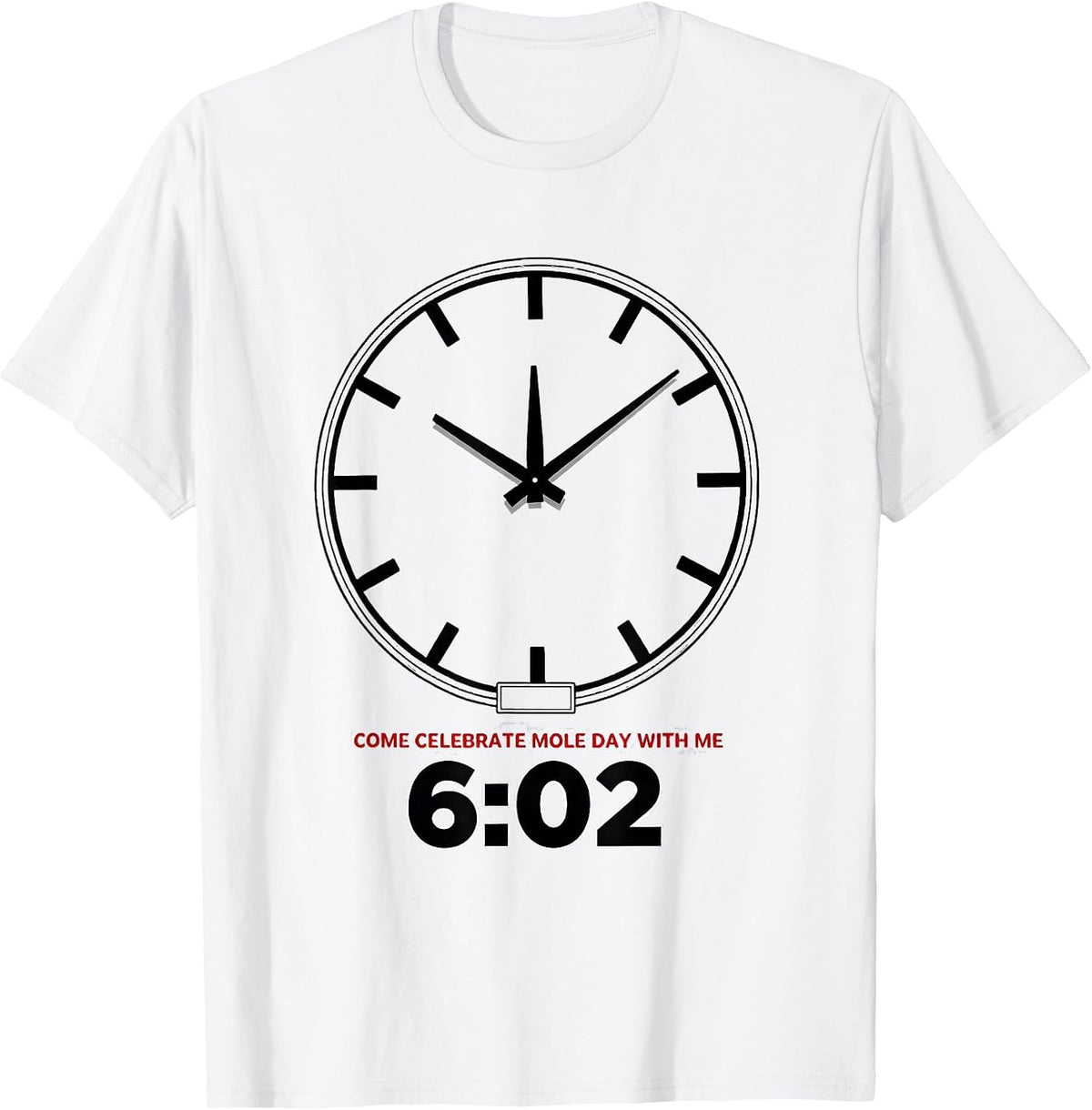 Men's Come Celebrate Mole Day With Me, 6:02 Nerdy Science Teacher T-Shirt - White