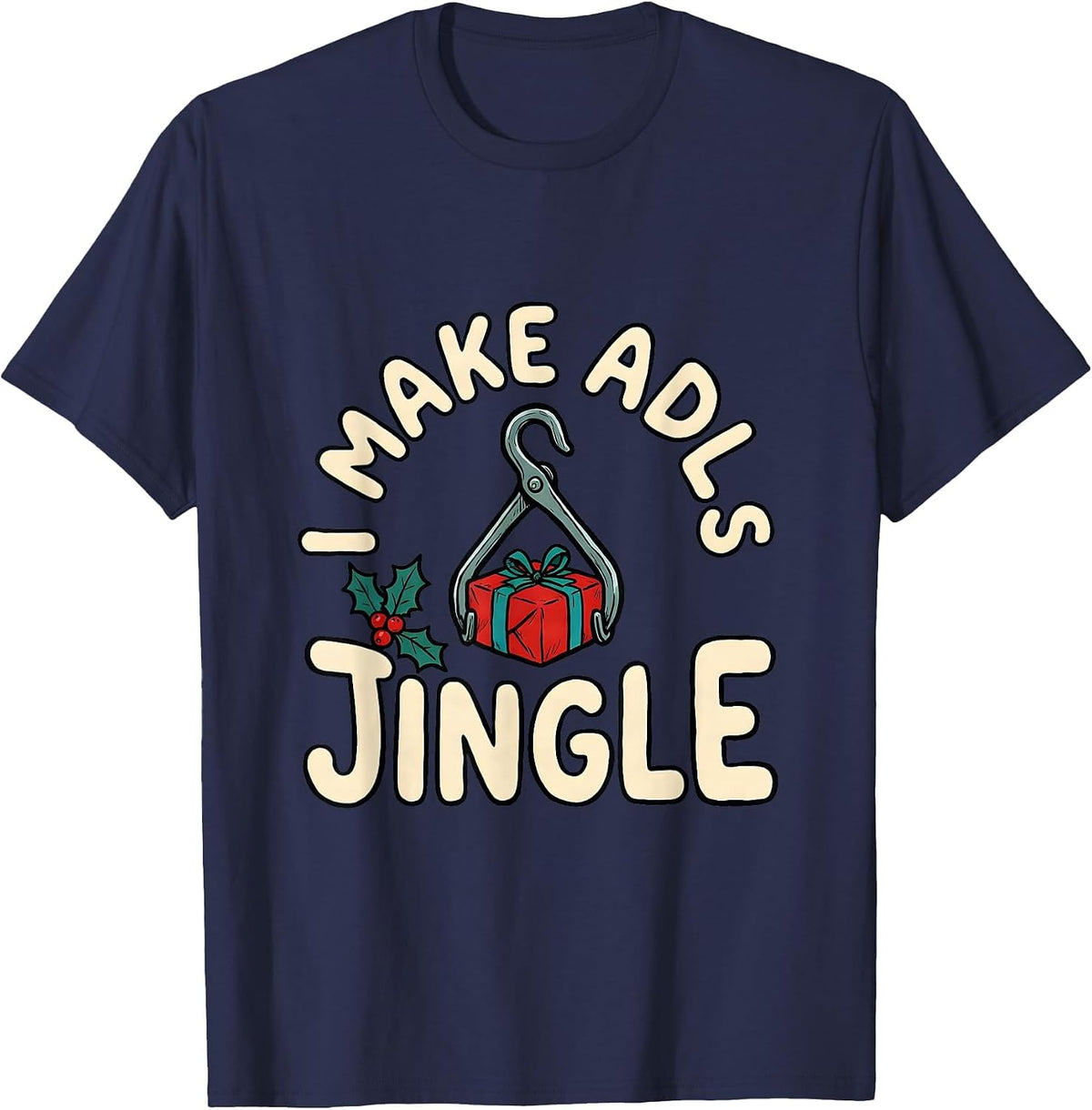 Men's I Make ADLs Jingle Occupational Therapist Christmas Holiday T-Shirt - Navy Blue