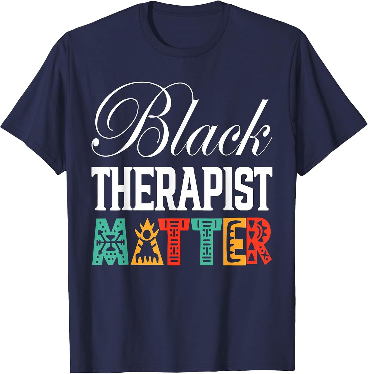 Black Therapists Matter Black Therapist Psychology T-Shirt - Navy Blue