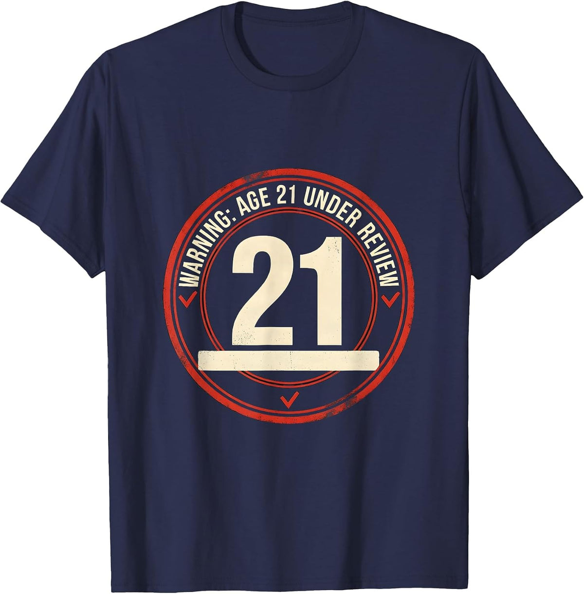 Men's Warning Age 21 Under Review Funny Milestone Birthday Adult T-Shirt - Navy Blue
