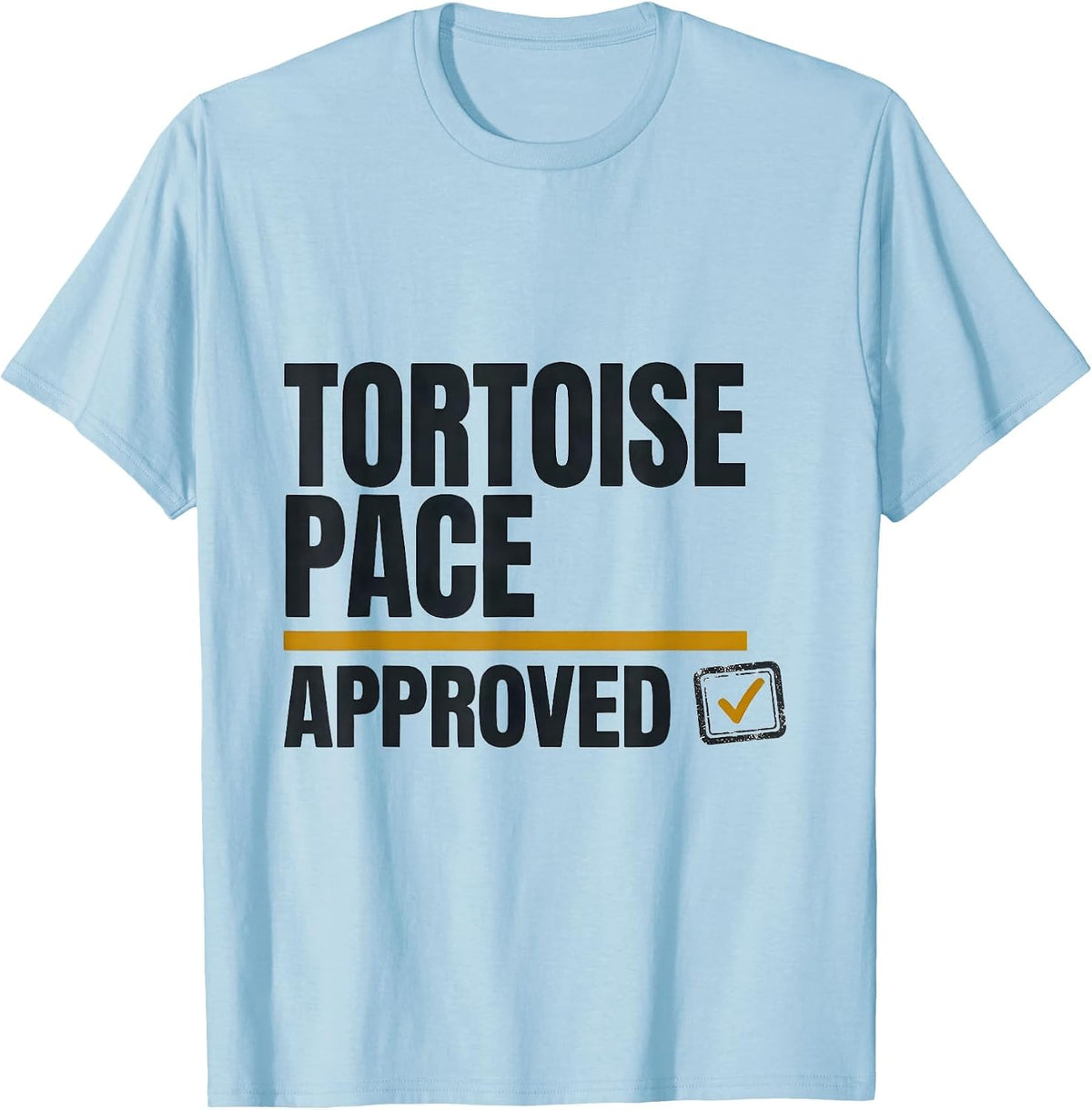 Men's Tortoise Pace Approved Funny Turtle Lover Novelty Humor T-Shirt - Baby Blue