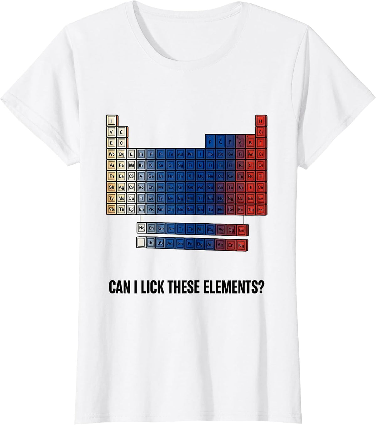 Can I Lick These Elements Funny Periodic Table Science T-Shirt - White