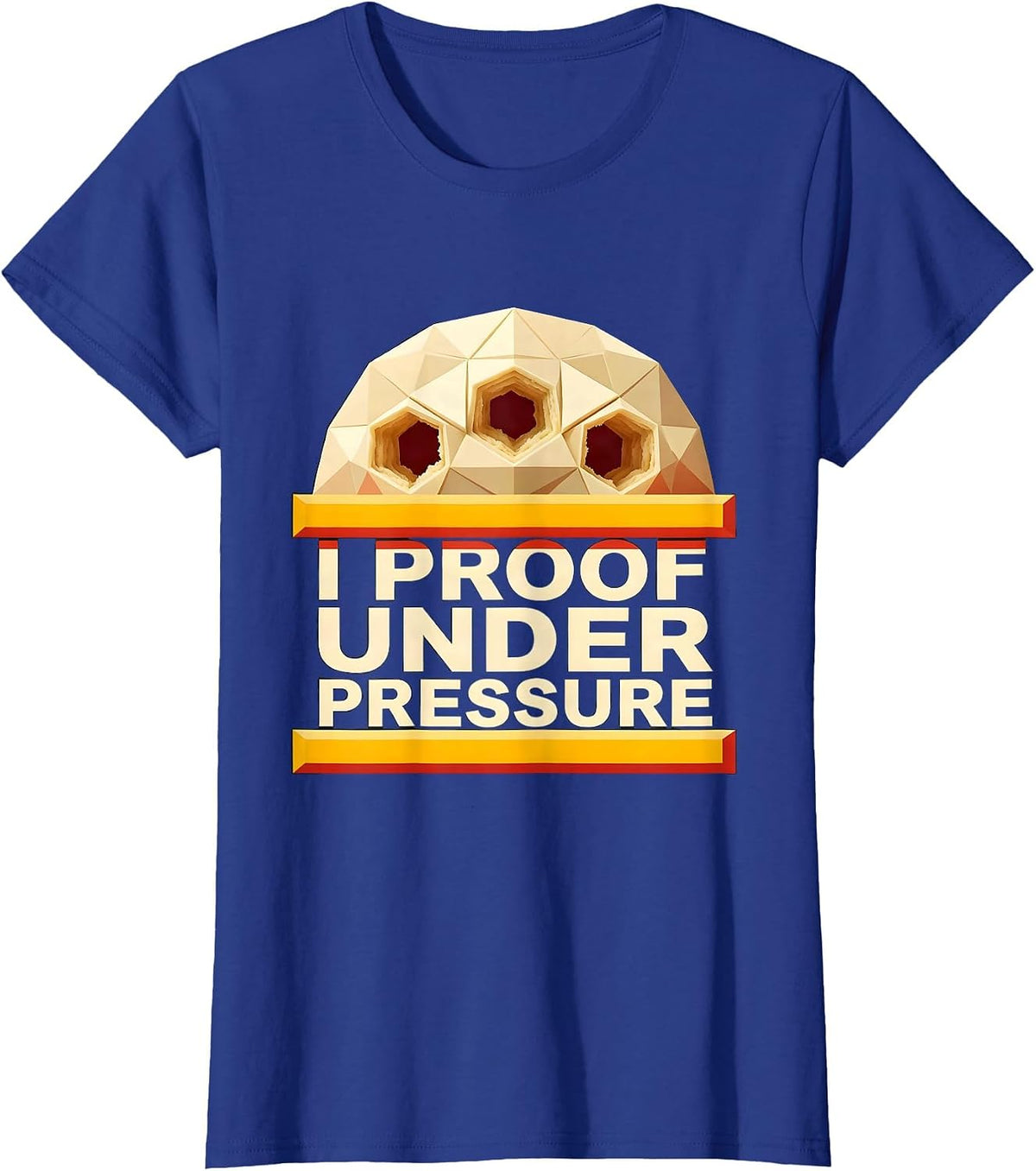 Women's I Proof Under Pressure Funny Baker Sourdough Bread Baking T-Shirt - Royal Blue