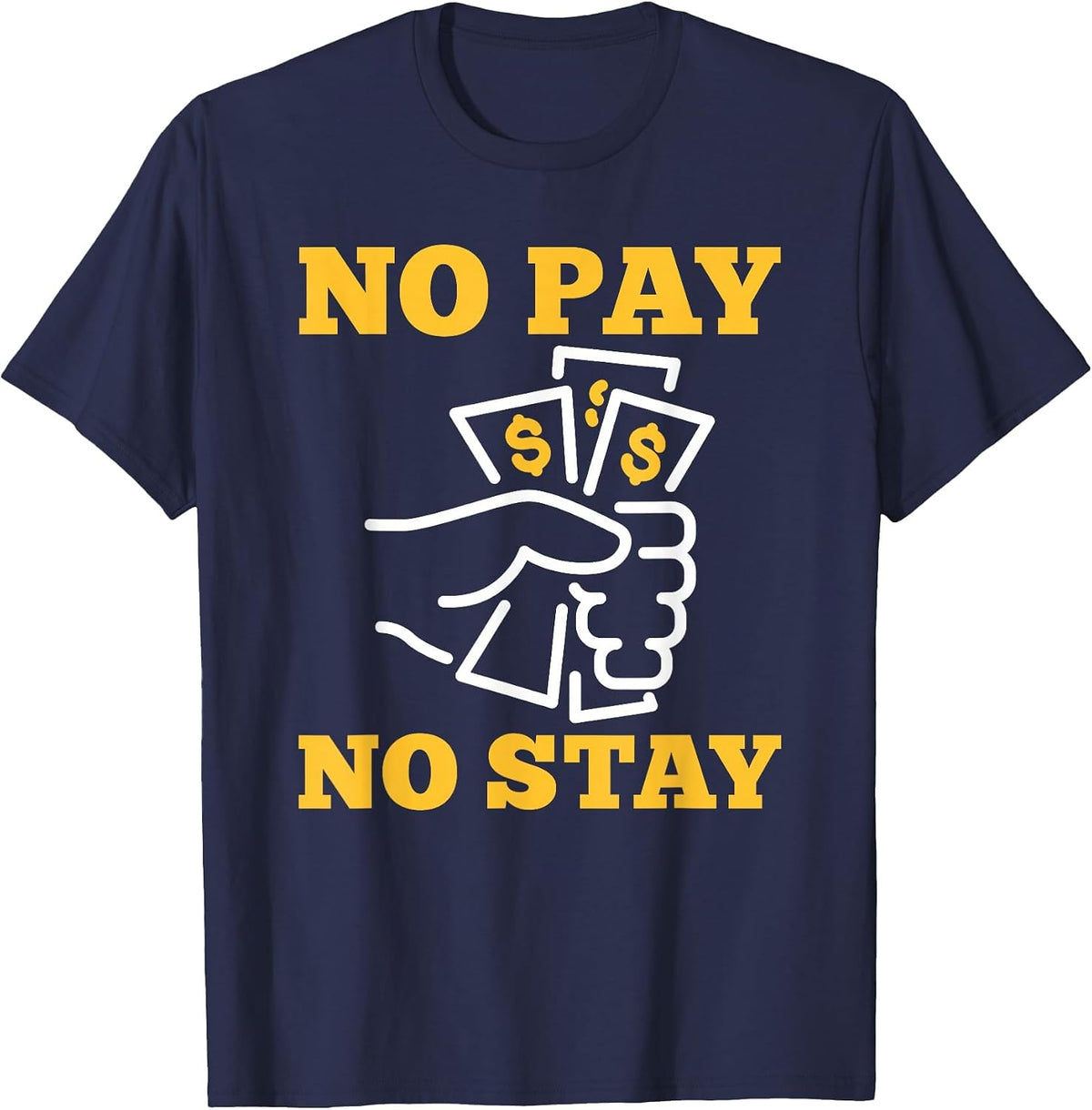 No Pay No Stay Funny Landlord Property Manager T-Shirt - Navy Blue