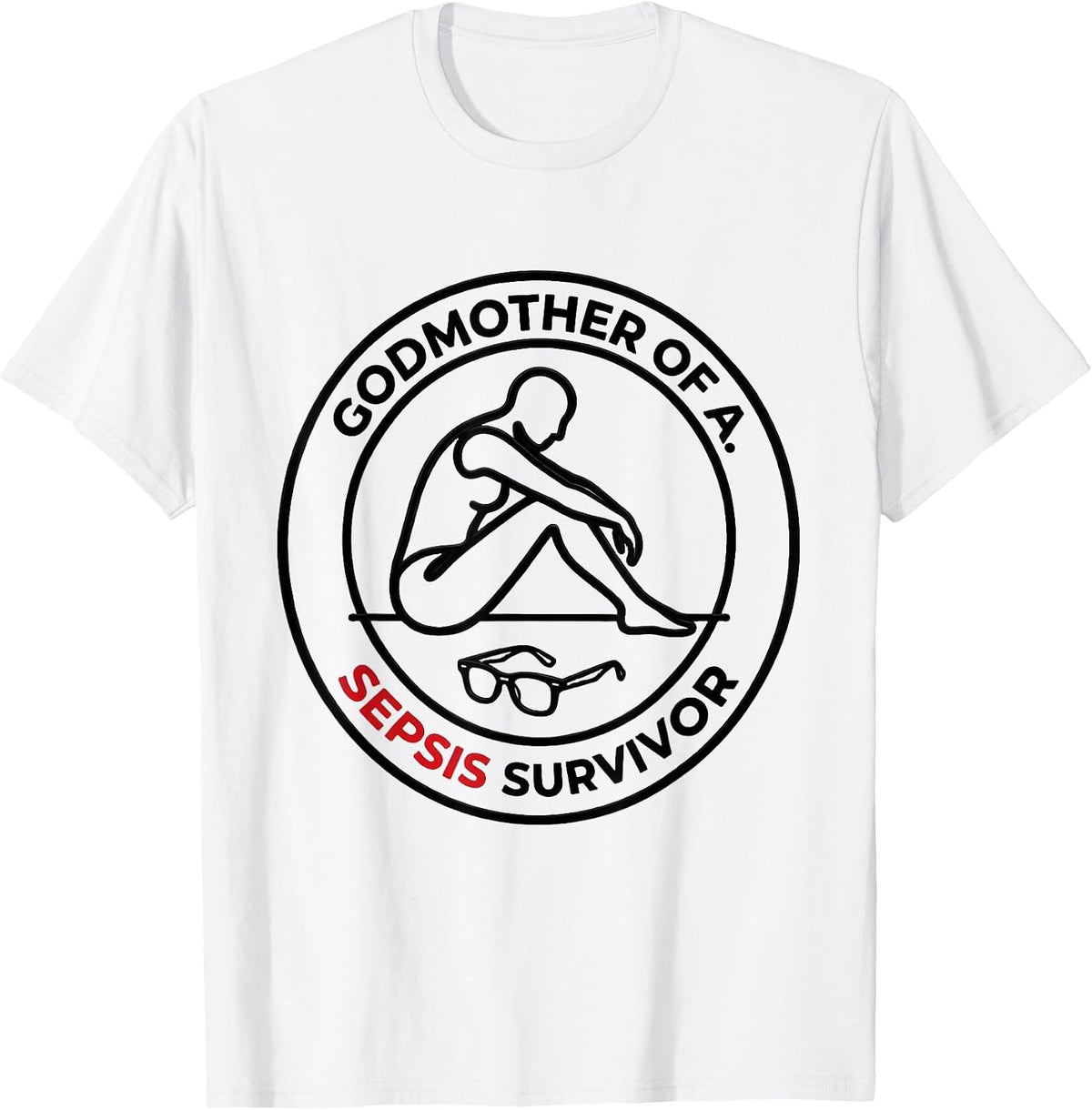 Men's Godmother Of A Sepsis Survivor Awareness Support T-Shirt - White