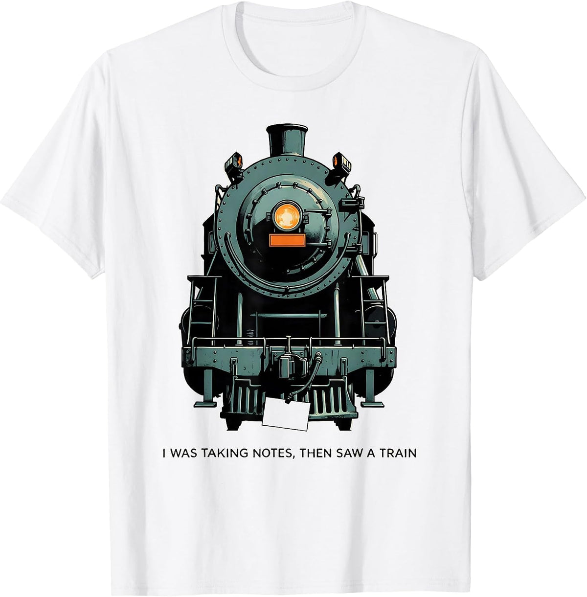 Men's I Was Taking Notes, Then Saw A Train Funny Train Enthusiast T-Shirt - White