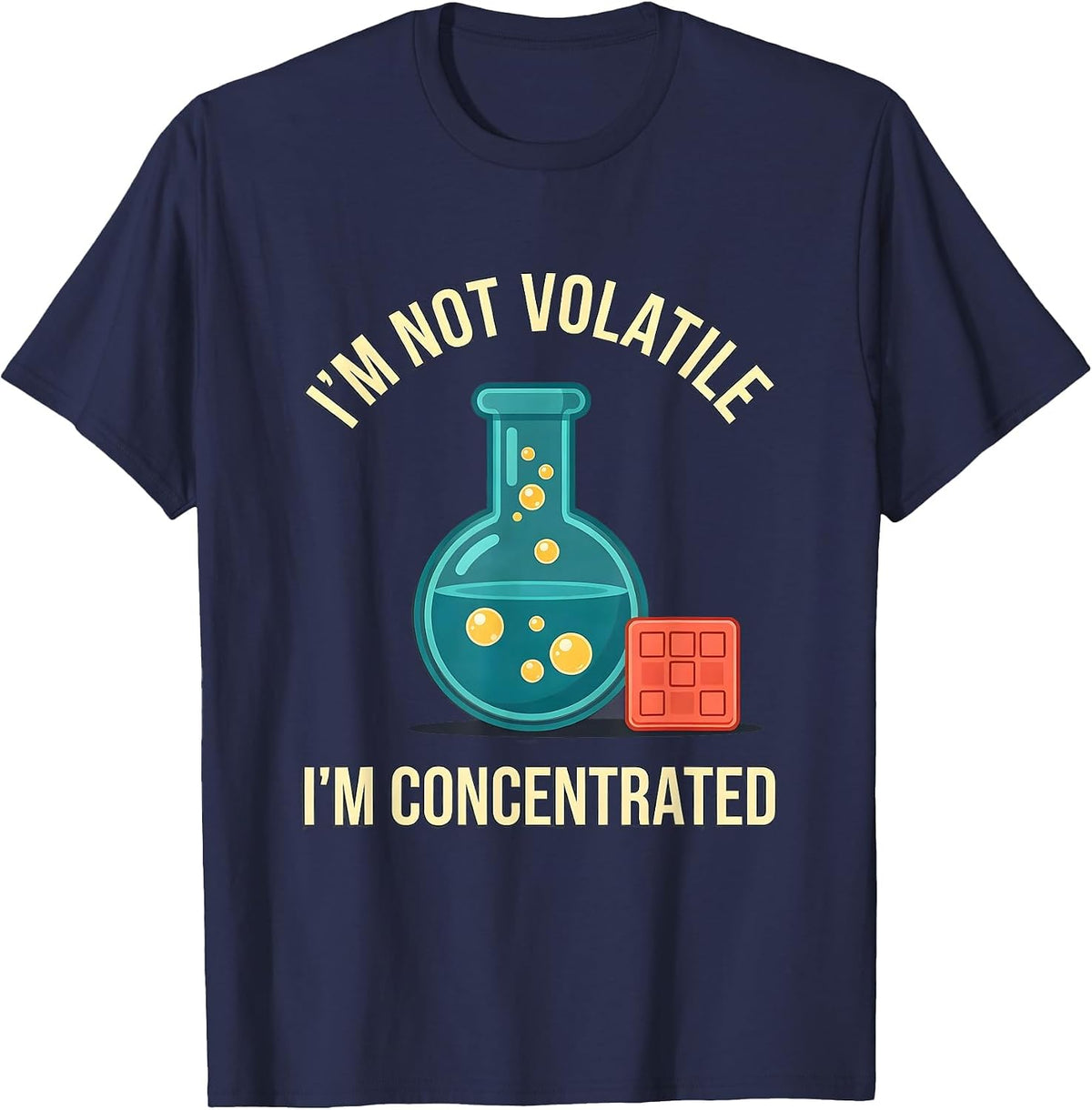 Men's I'm Not Volatile, I'm Concentrated Funny Science Teacher T-Shirt - Navy Blue