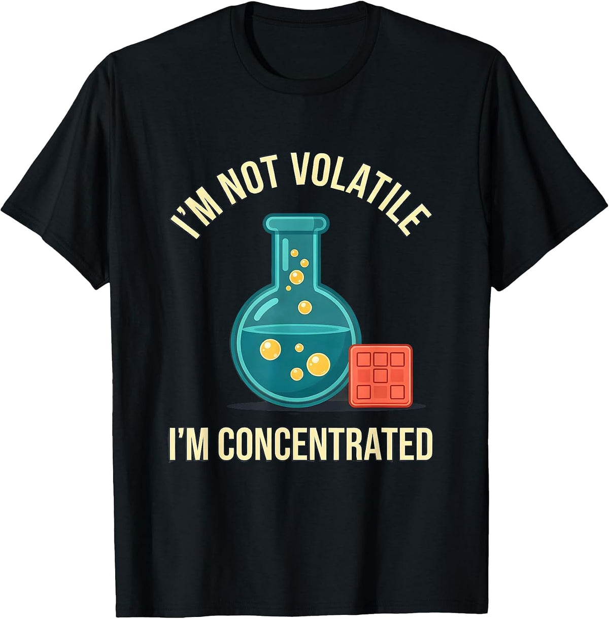 Men's I'm Not Volatile, I'm Concentrated Funny Science Teacher T-Shirt - Black