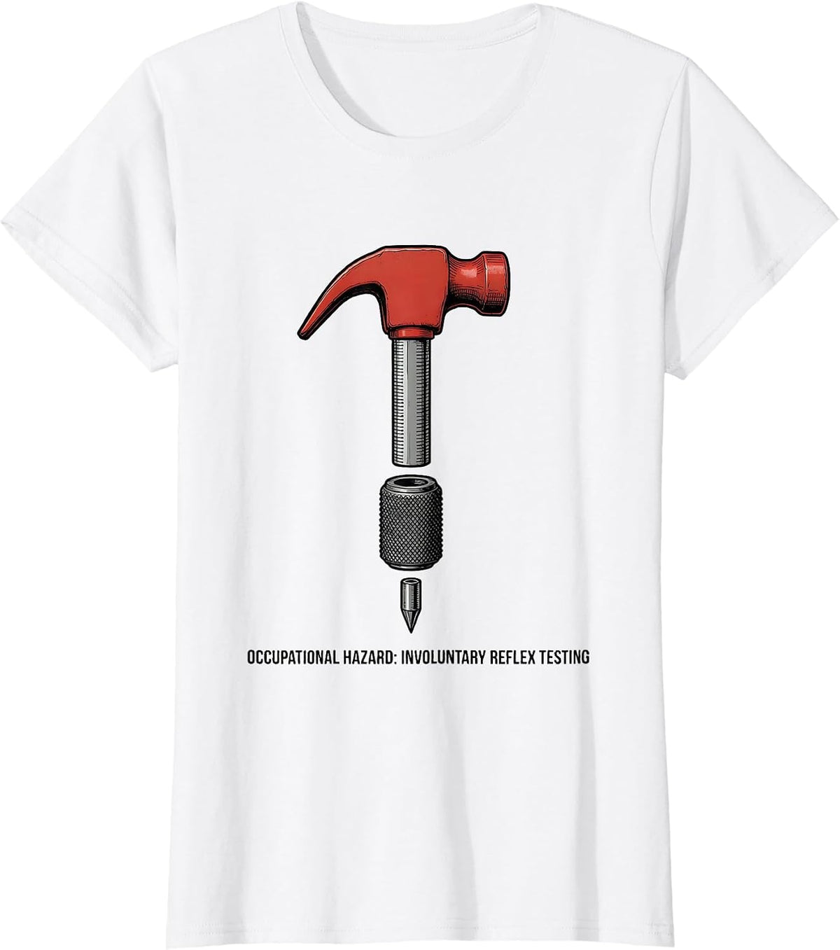 Occupational Hazard Involuntary Reflex Testing Physical T-Shirt - White