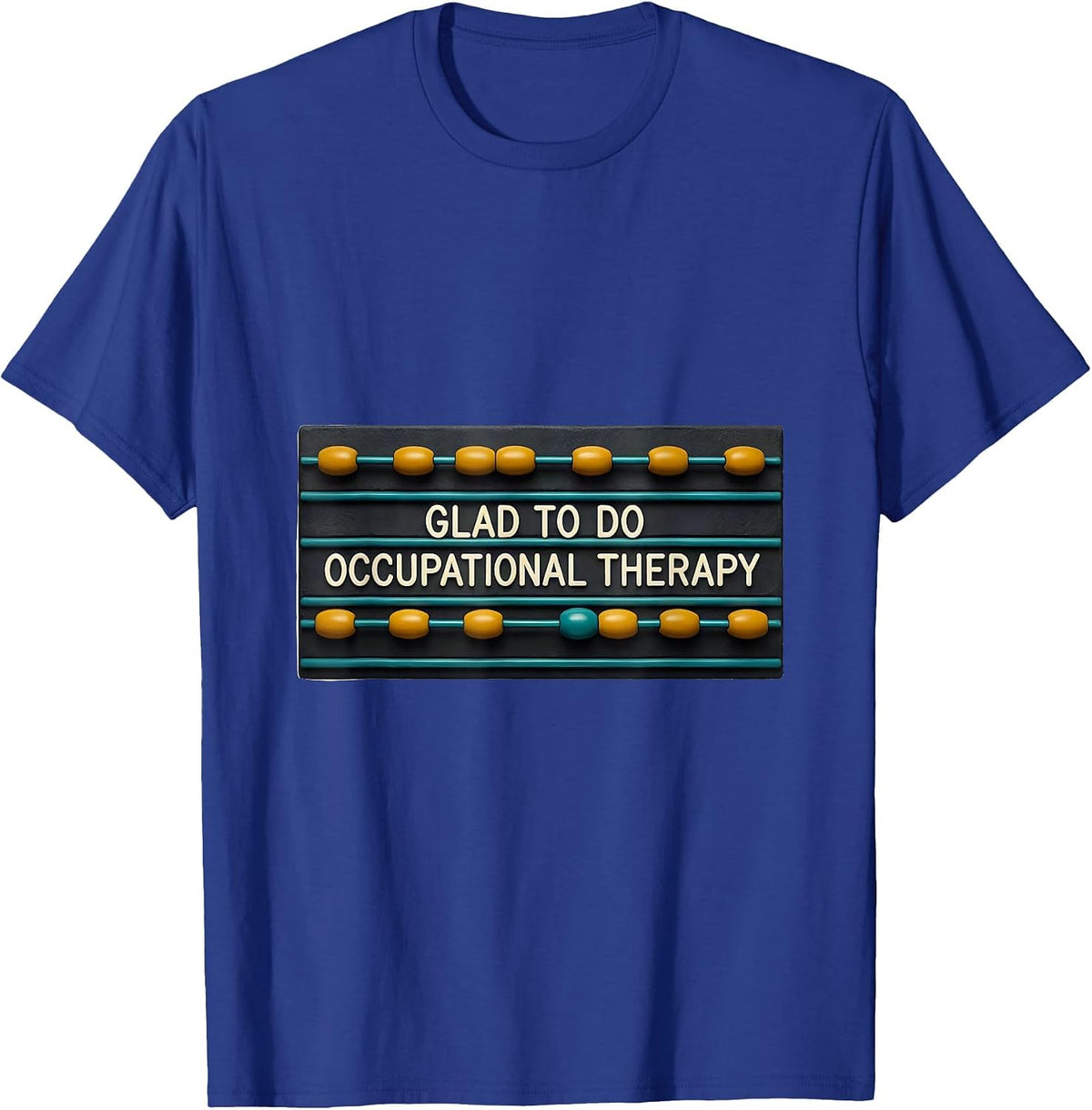 Glad To Do Occupational Therapy Midcentury Modern OT Humor T-Shirt - Royal Blue