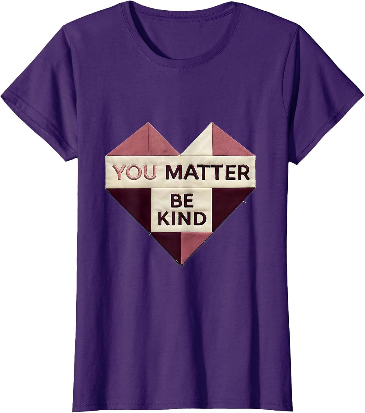 Women's You Matter Be Kind Inspirational Design T-Shirt - Purple