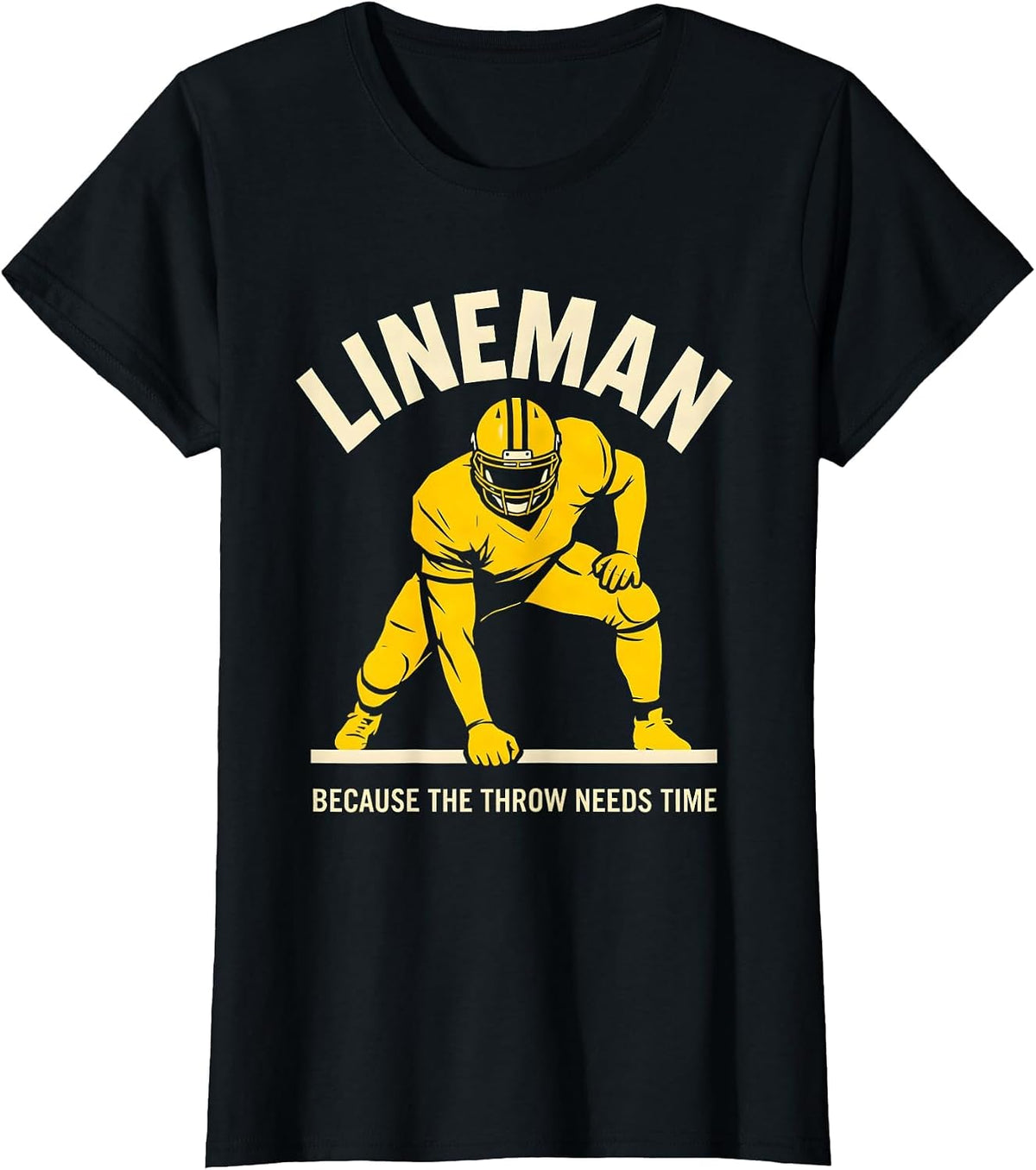 Lineman Because The Throw Needs Time Funny Football Lineman T-Shirt - Black