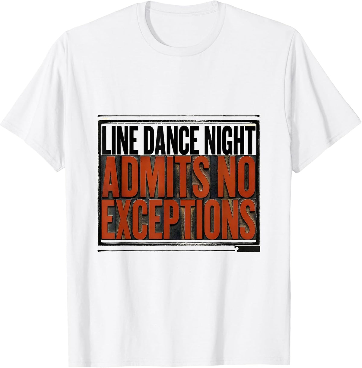 Men's Line Dance Night Admits No Exceptions Funny Line Dance Group T-Shirt - White