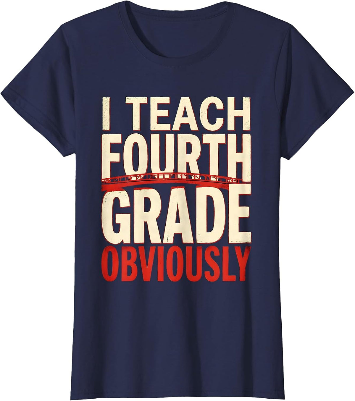 Women's I Teach Fourth Grade Obviously Educator Design T-Shirt - Navy Blue