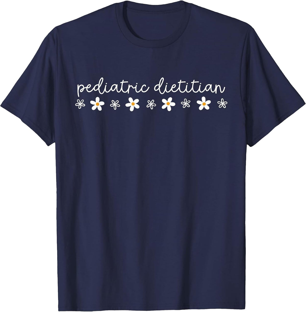 Daisy Flower Pediatric Dietitian NICU RD Nutritionists Grad T-Shirt - Navy Blue