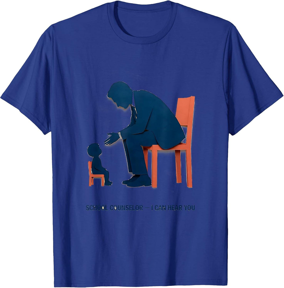 Men's School Counselor I Can Hear You Funny Mental Health Gift T-Shirt - Royal Blue