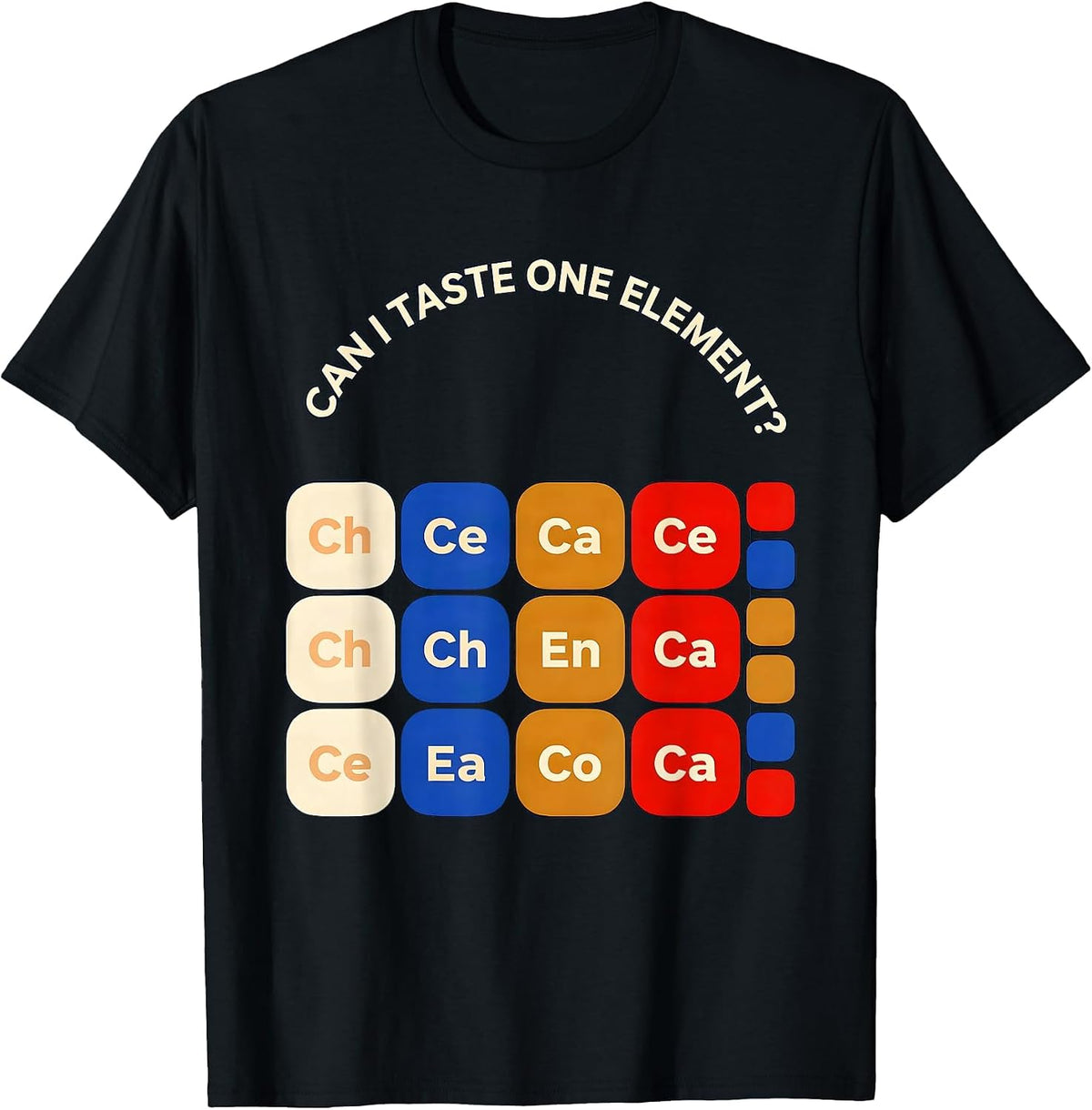 Men's Can I Taste One Element Funny Periodic Table Science Teacher T-Shirt - Black