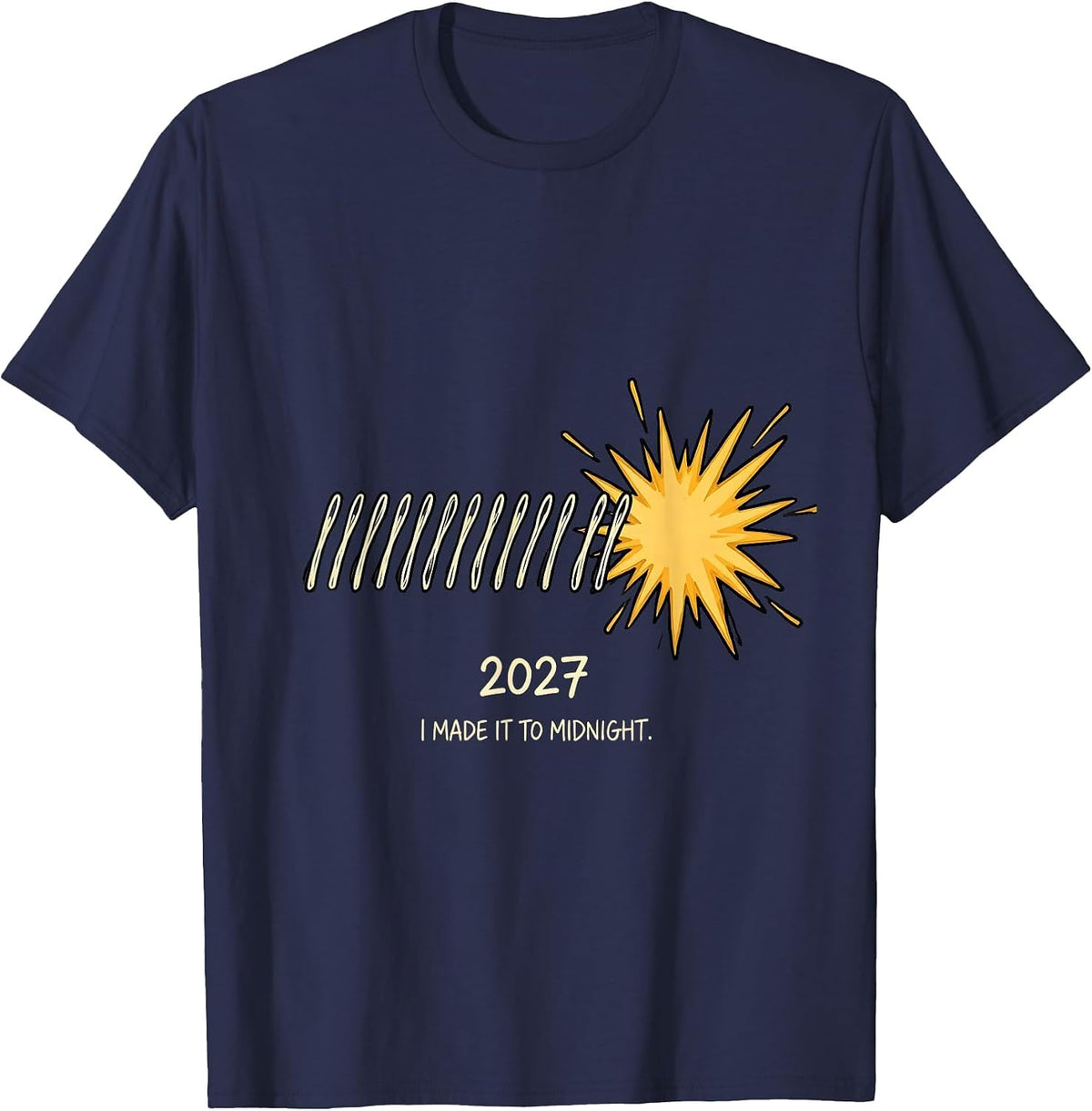 Men's I Made It To Midnight 2027 Festive New Years Eve Party T-Shirt - Navy Blue
