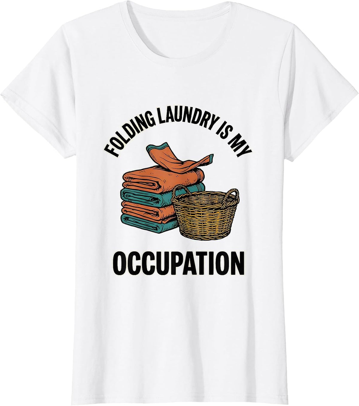 Folding Laundry Is My Occupation Occupational Therapy OT T-Shirt - White