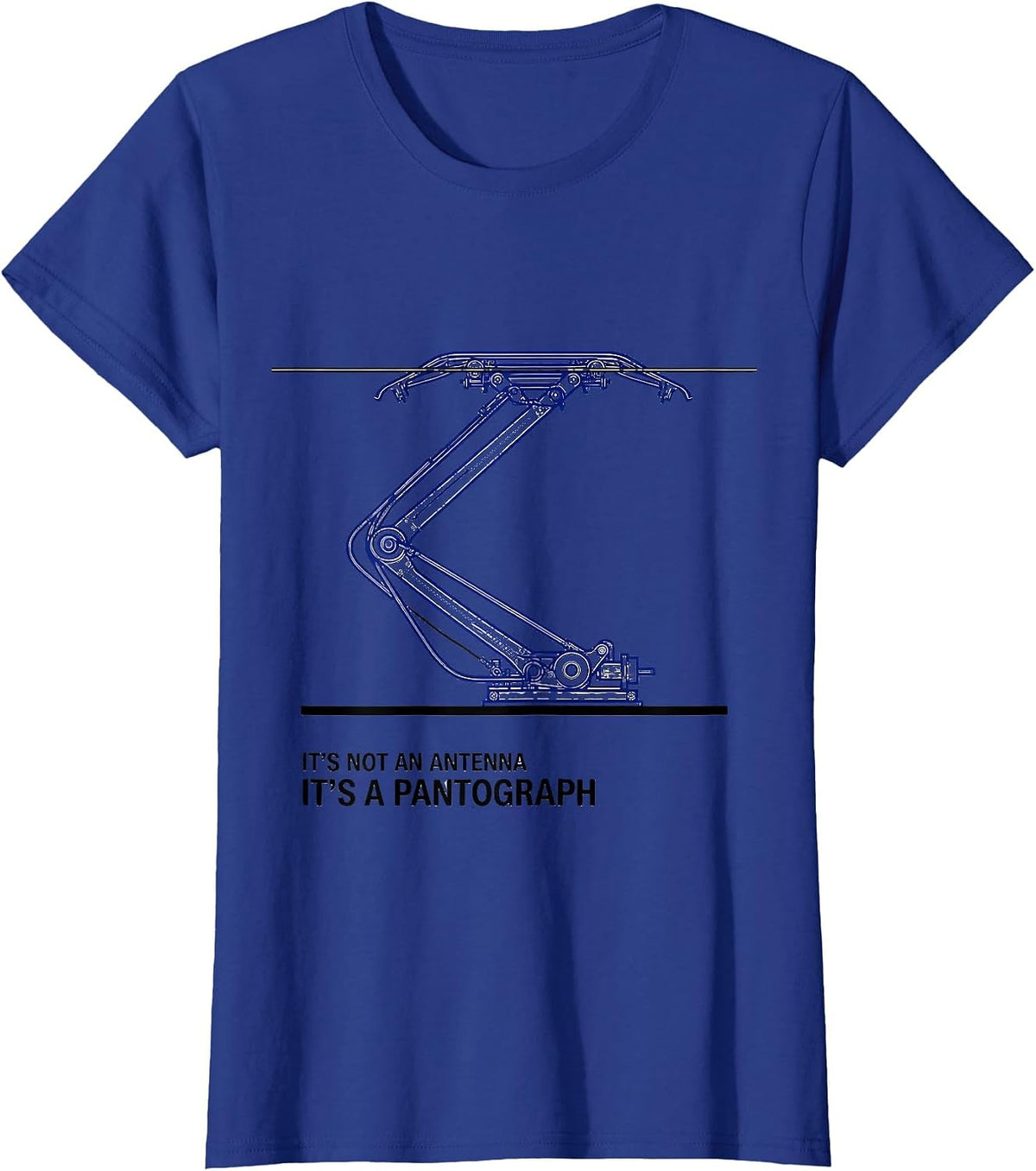 Women's It's Not An Antenna, It's A Pantograph Funny Train T-Shirt - Royal Blue