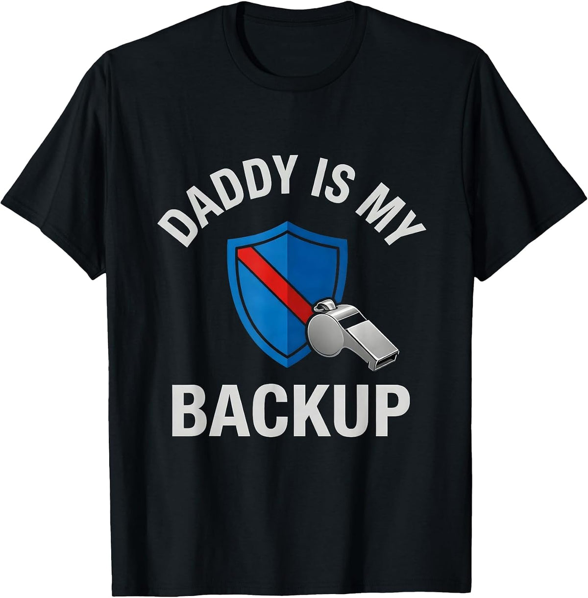Men's Daddy Is My Backup Police Officer Dad Thin Blue Line Hero T-Shirt - Black