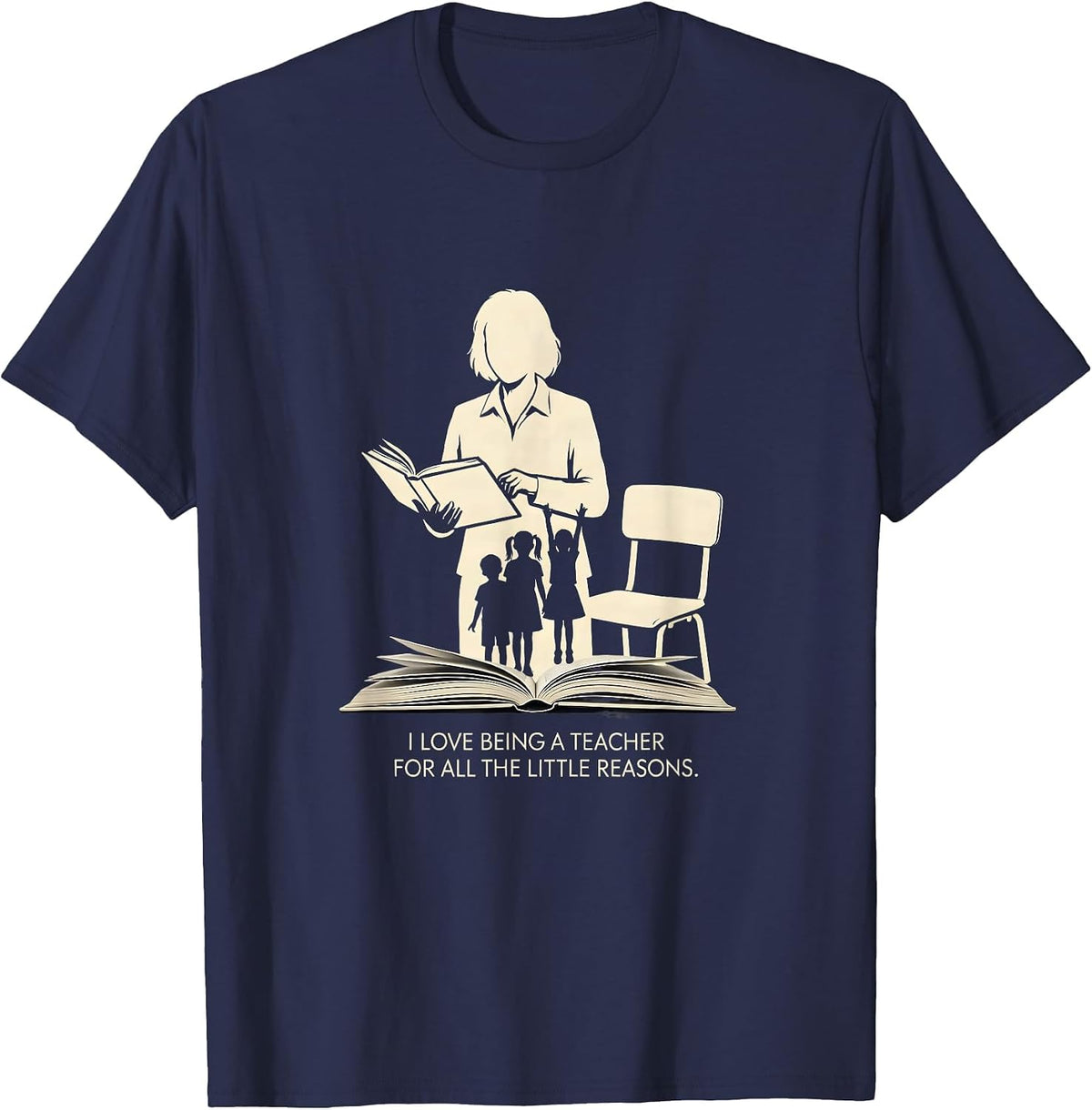 I Love Being A Teacher For All The Little Reasons Teacher T-Shirt - Navy Blue