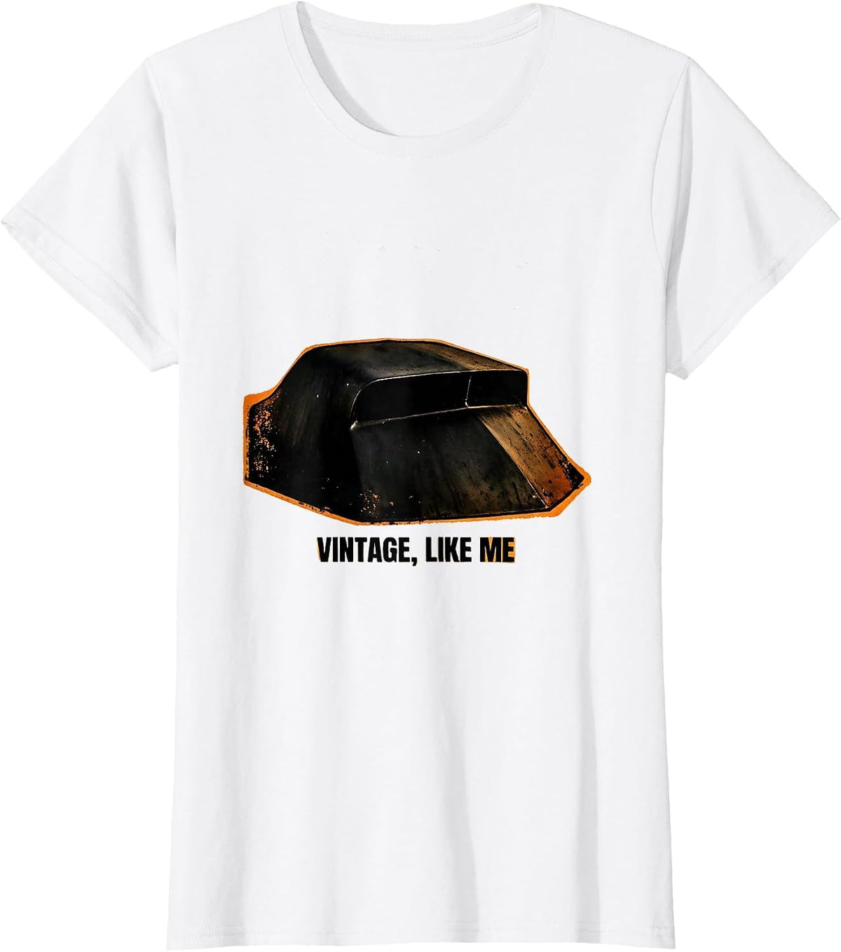 Vintage, Like Me Classic Muscle Car Enthusiast Pride T-Shirt - White