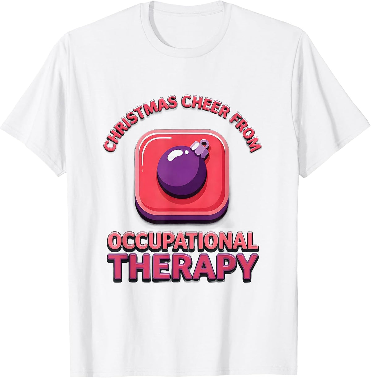 Men's Christmas Cheer From Occupational Therapy Funny T-Shirt - White