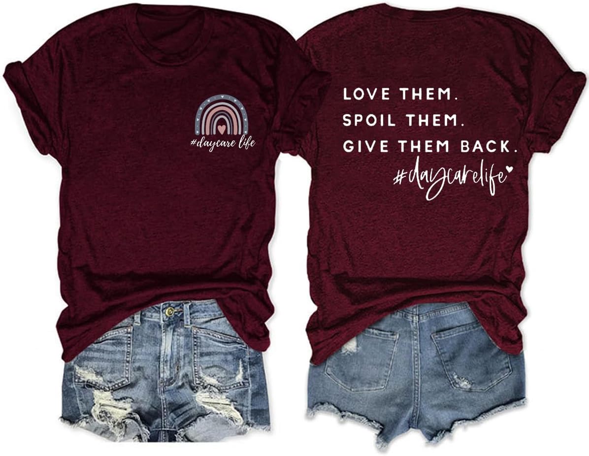 Love Them Spoil Them Give Them Back Daycare Life Shirt Women Funny Letter Print Graphic Tee Preschool Teacher Tops - Wine Red