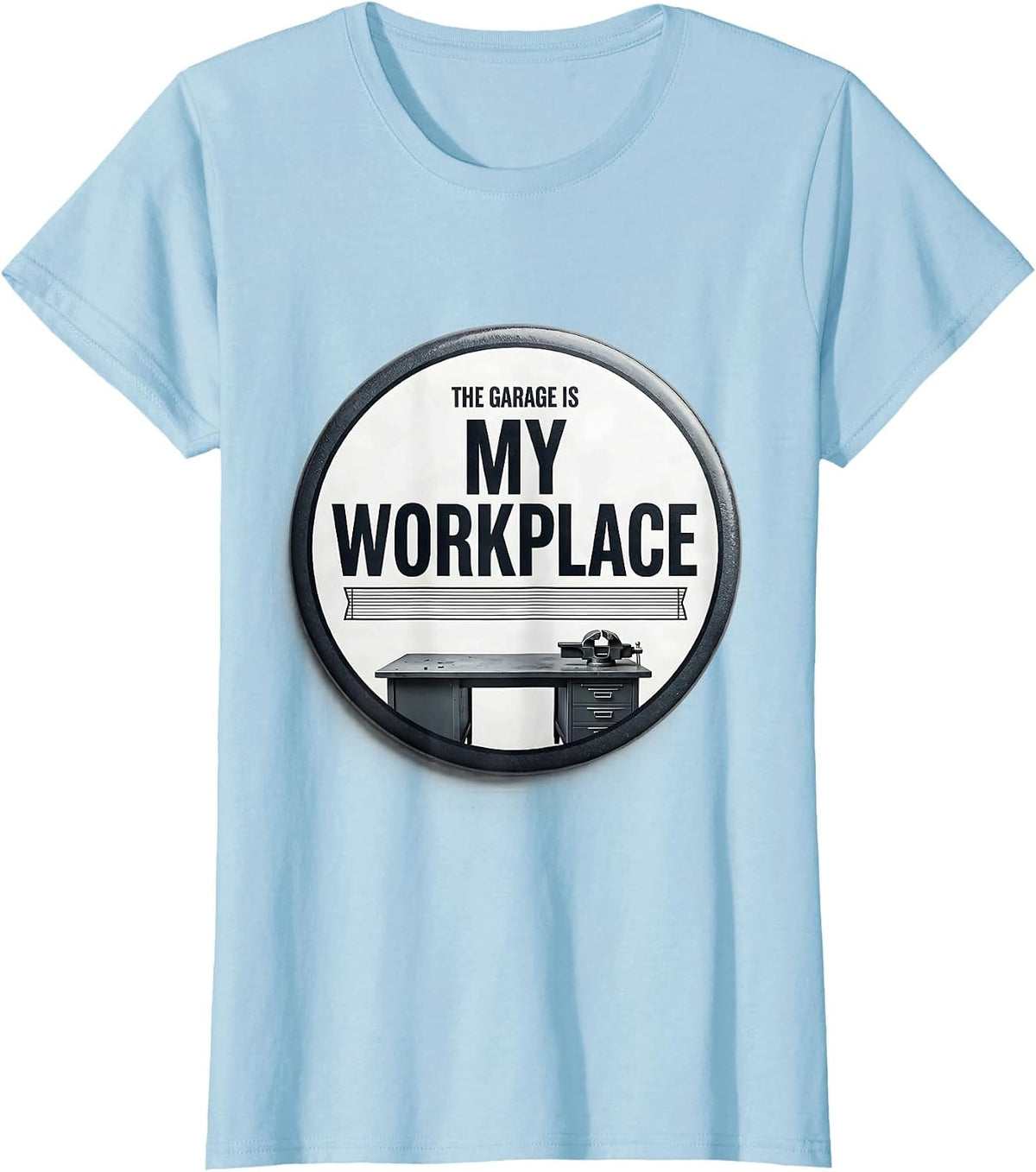 The Garage Is My Workplace Funny Mechanic Dad Joke Car Guy T-Shirt - Baby Blue
