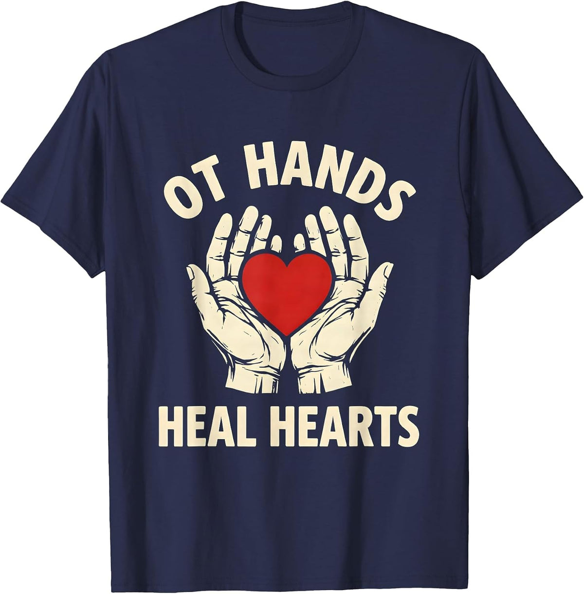 Men's OT Hands Heal Hearts Occupational Therapy Design T-Shirt - Navy Blue