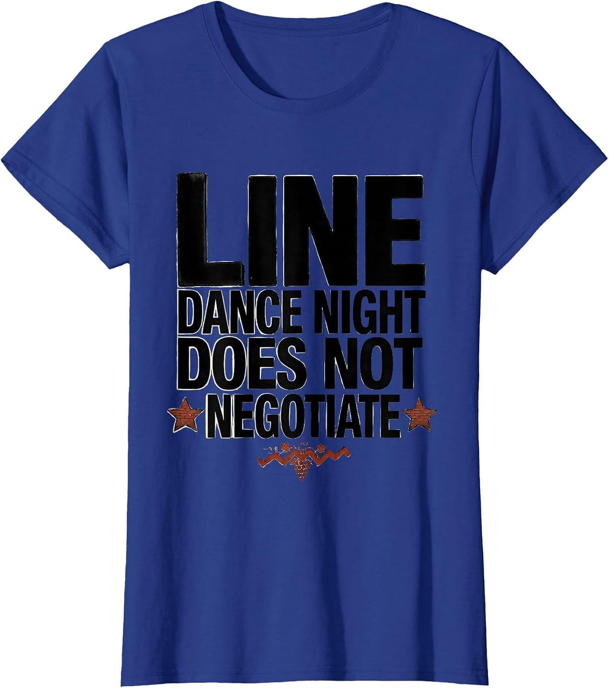 Women's Line Dance Night Does Not Negotiate Funny Line Dance Group T-Shirt - Royal Blue