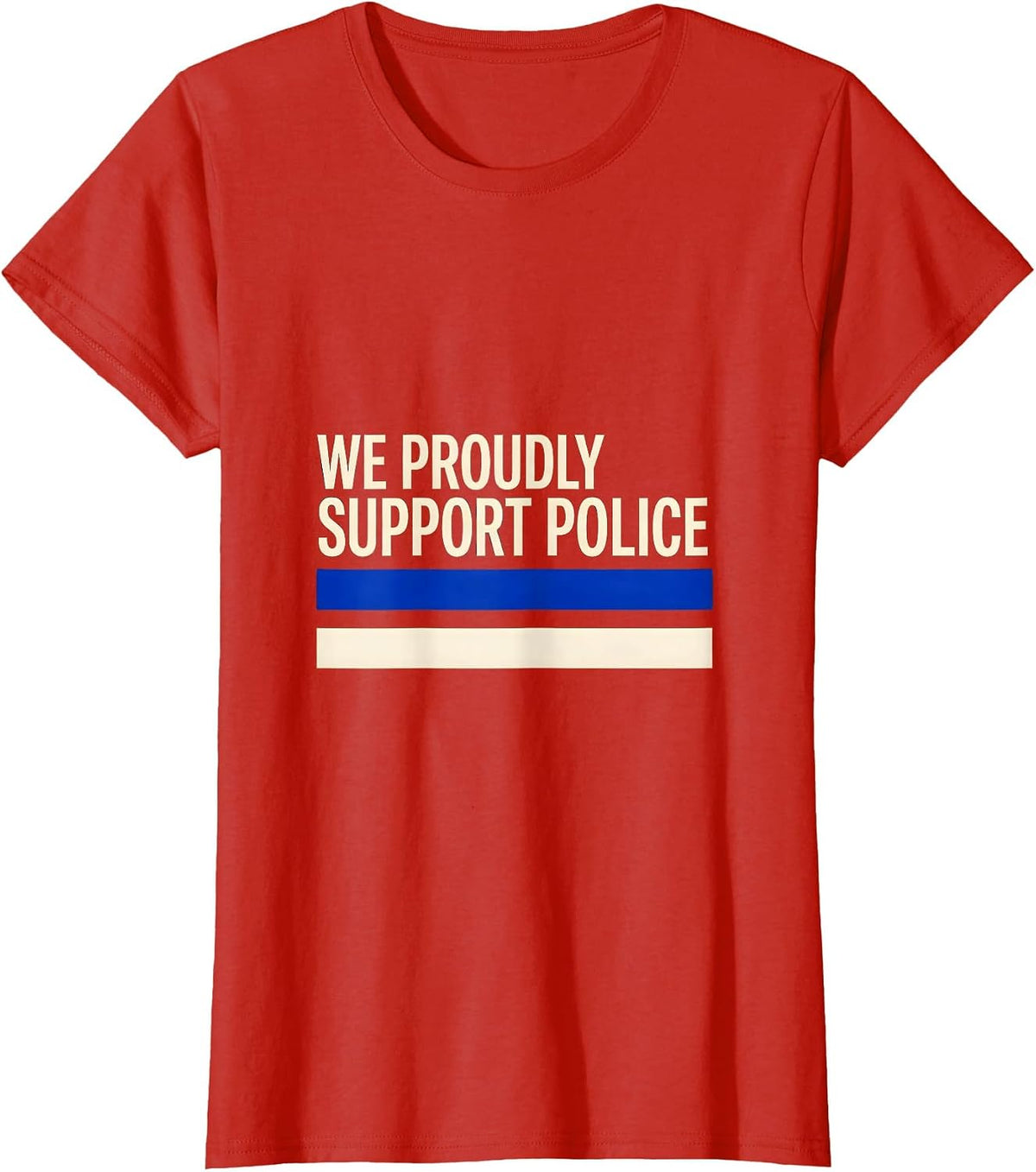 We Proudly Support Police Thin Blue Line Law Enforcement T-Shirt - Red