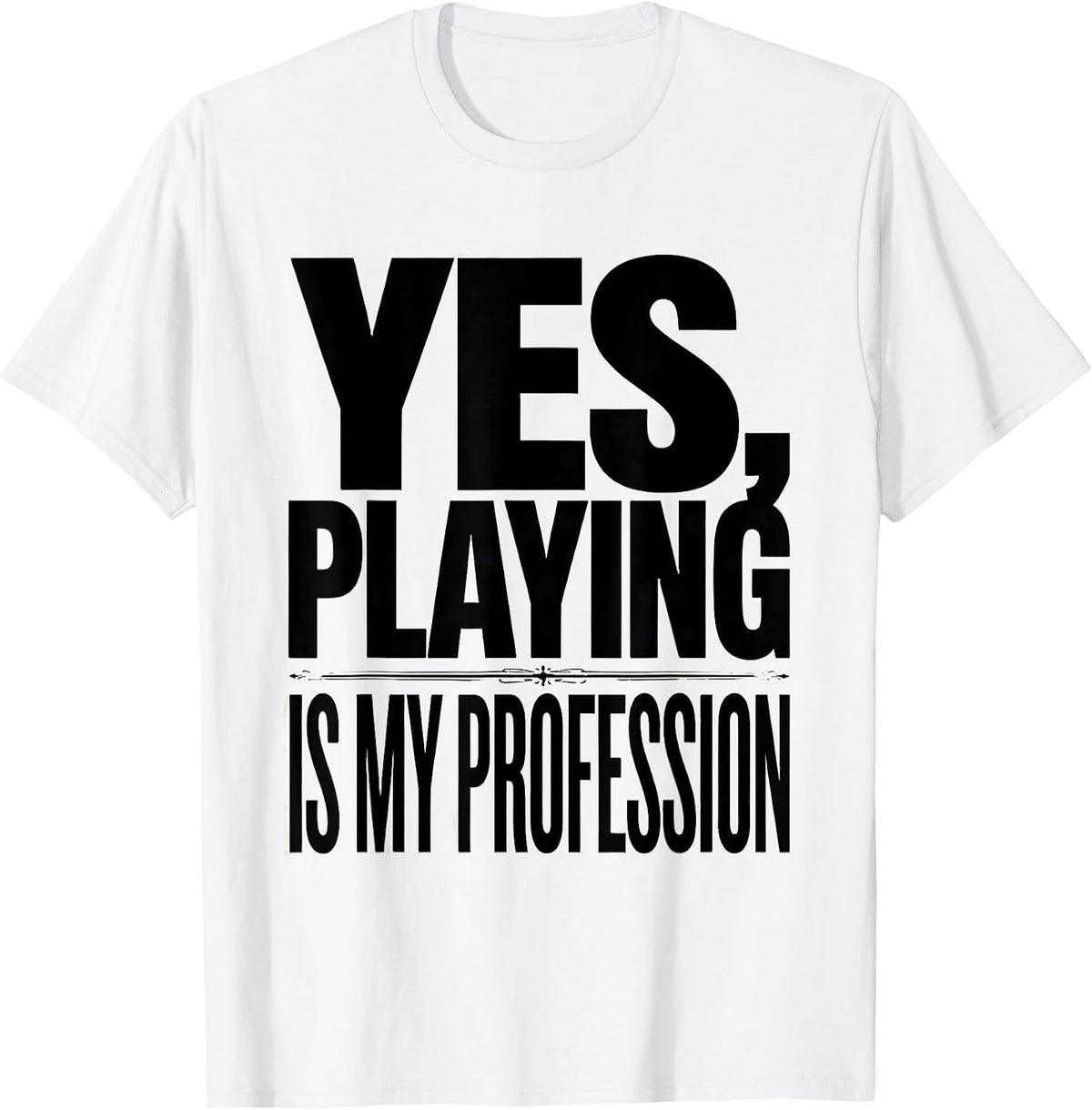 Men's Yes, Playing Is My Profession Retro Occupational Therapy T-Shirt - White