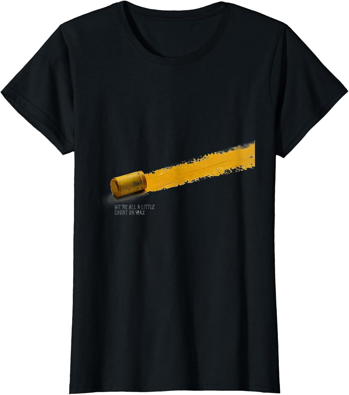 Women's We're All A Little Short On Wax Teacher Mental Health T-Shirt - Black