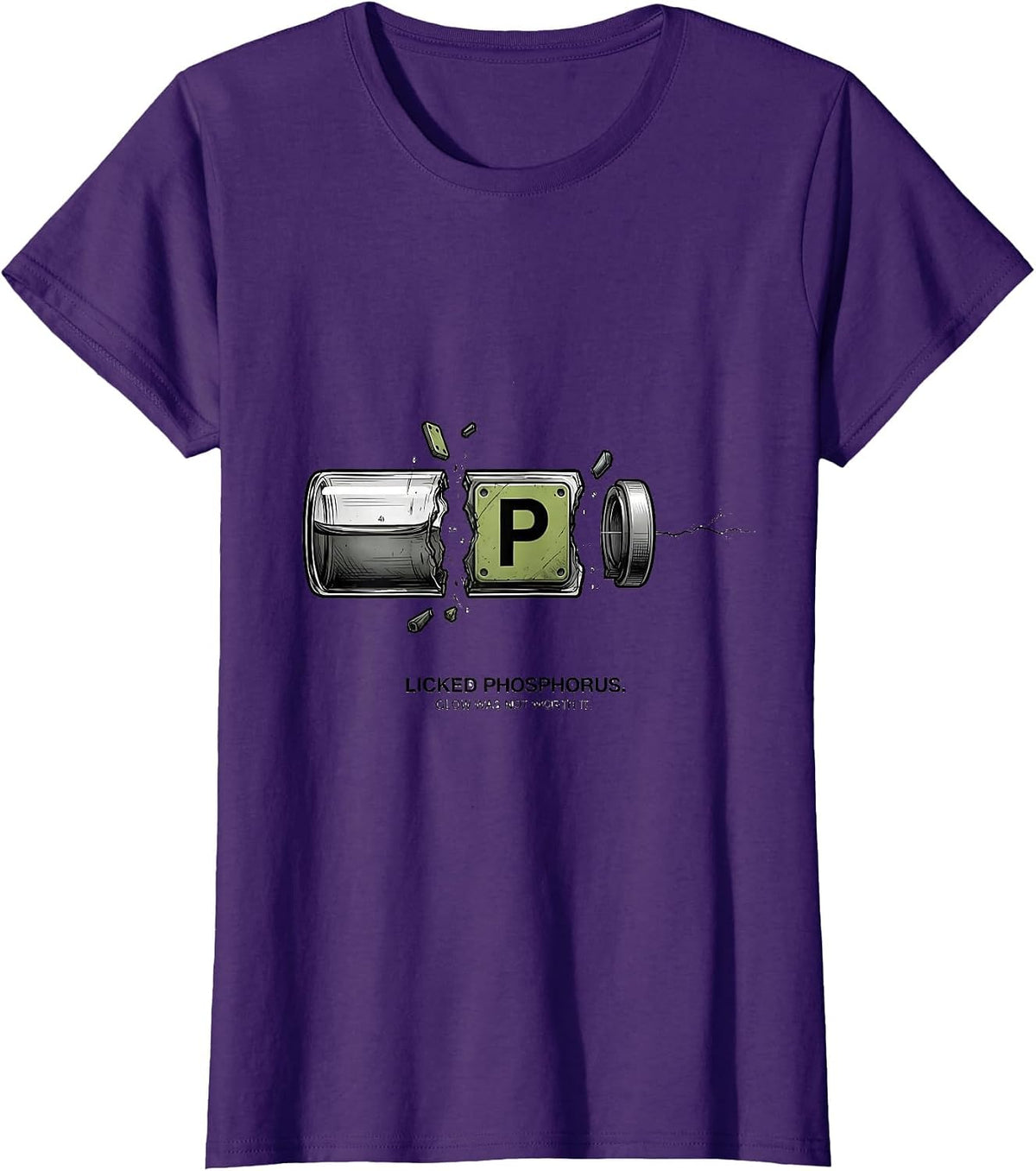 Women's Licked Phosphorus Glow Was Not Worth It Funny Teacher T-Shirt - Purple