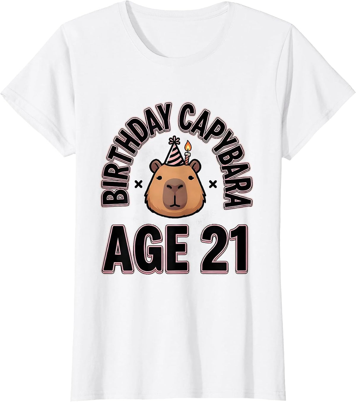 Birthday Capybara Age 21 Kawaii Pun Birthday Gift T-Shirt - White