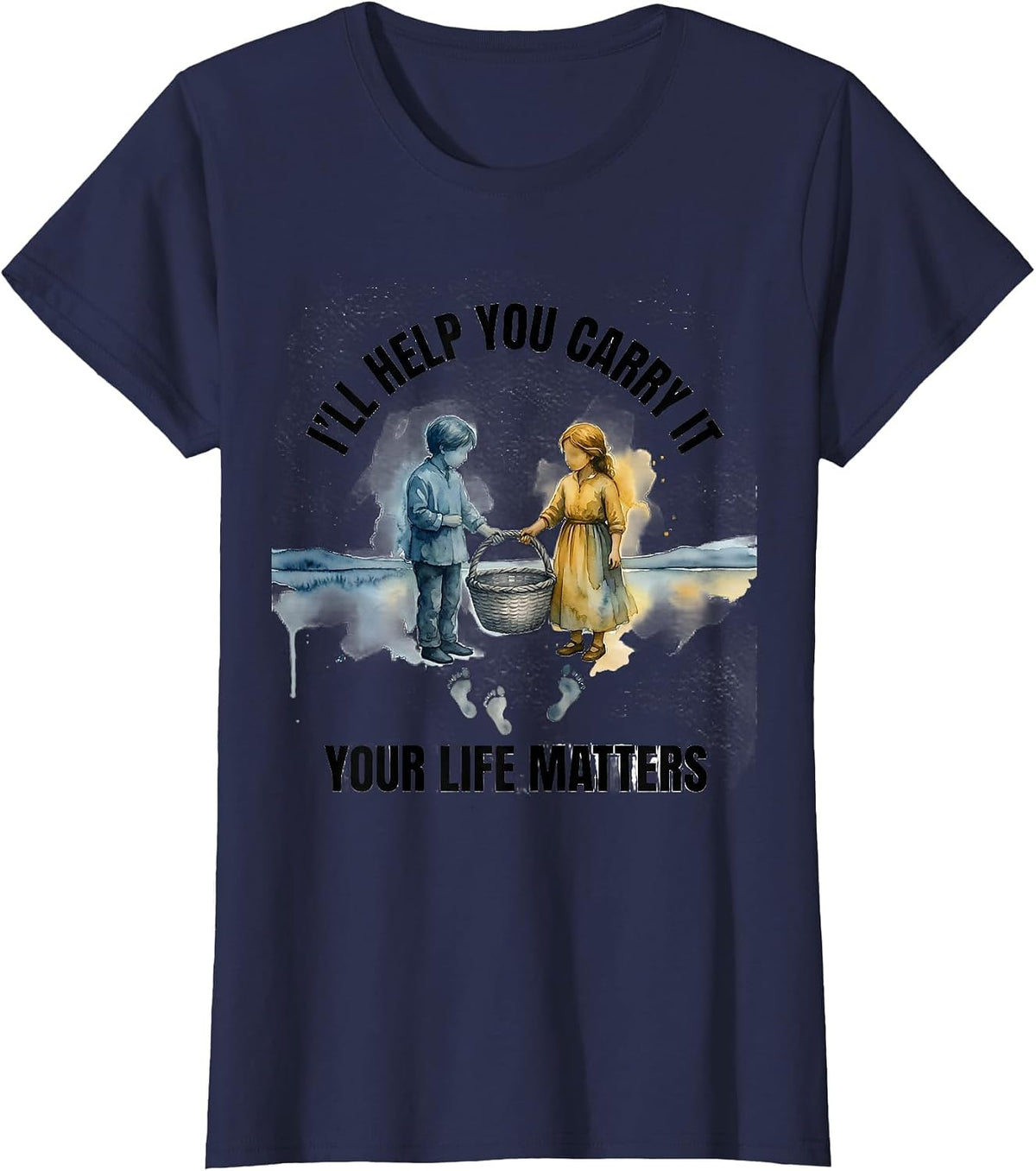 Women's I'll Help You Carry It Your Life Matters Mental Health T-Shirt - Navy Blue