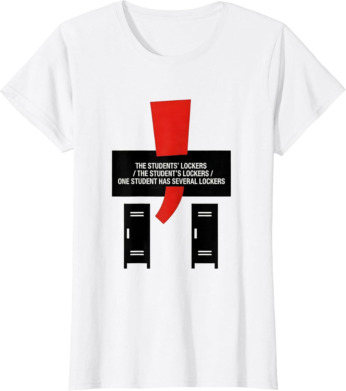 The Students' Lockers Funny Grammar Teacher Punctuation T-Shirt - White