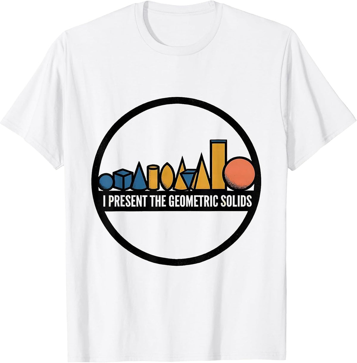 Men's I Present The Geometric Solids Montessori Teacher Method T-Shirt - White
