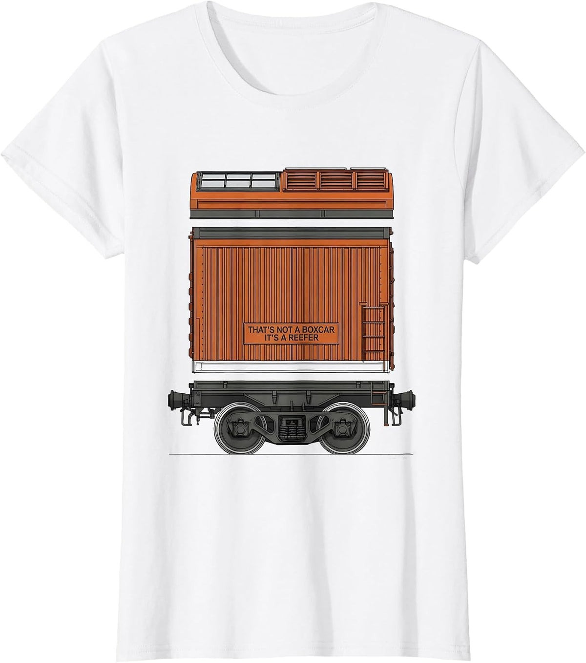 That's Not A Boxcar, It's A Reefer Funny Train Enthusiast T-Shirt - White
