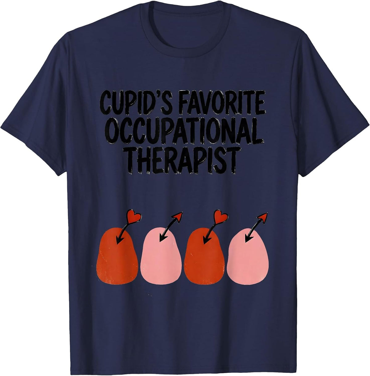 Cupid's Favorite Occupational Therapist Funny Valentine T-Shirt - Navy Blue