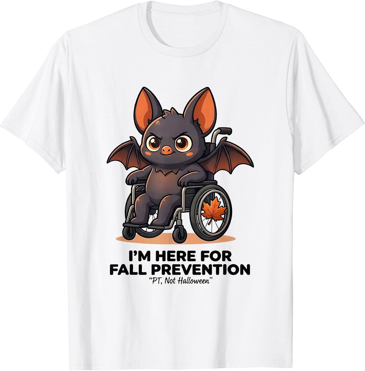 Men's I’m Here for Fall Prevention PT Not Halloween Funny Nurse T-Shirt - White