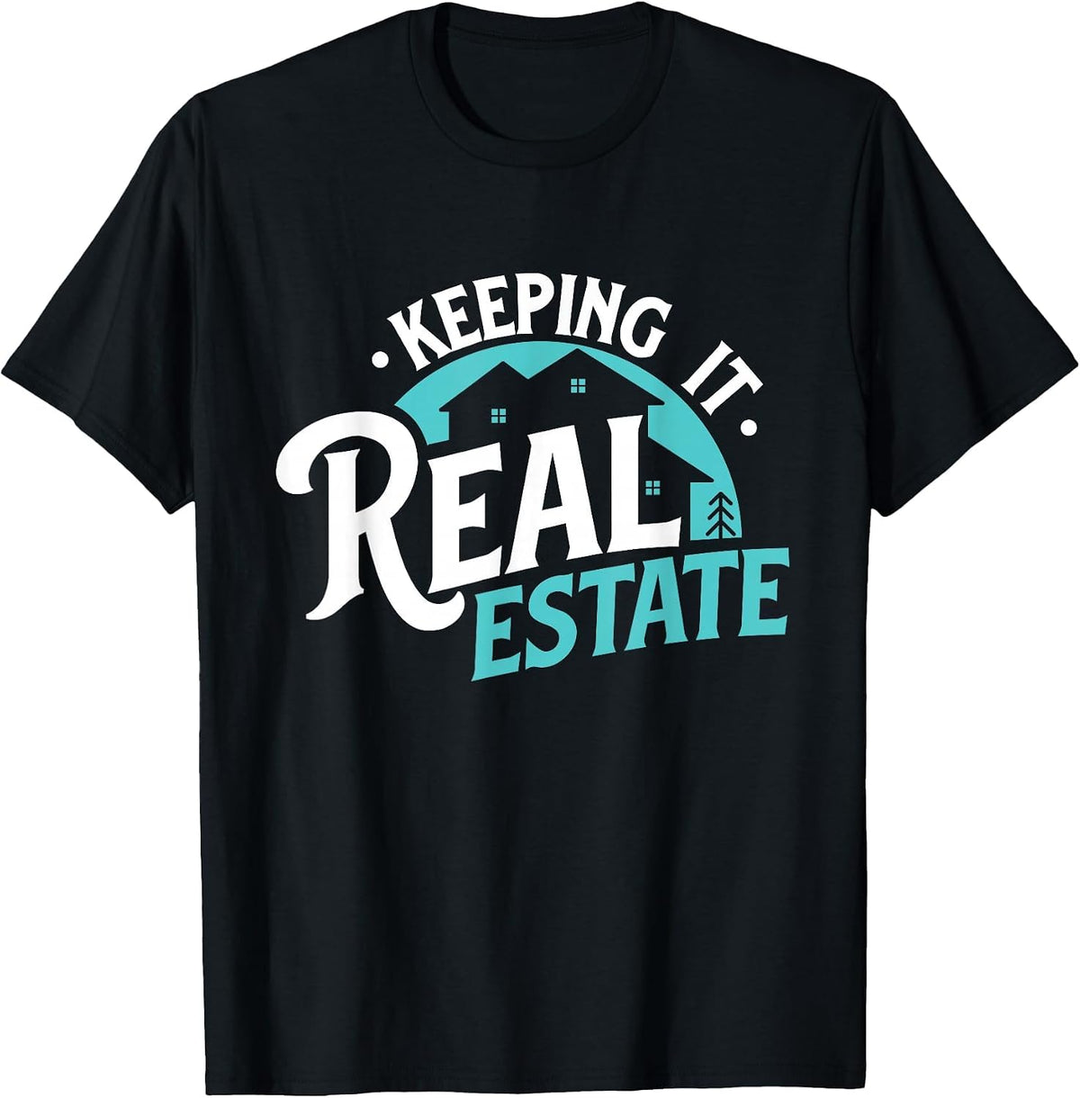 Keeping It Real Estate - Buy Hold Property Investor T-Shirt - Black
