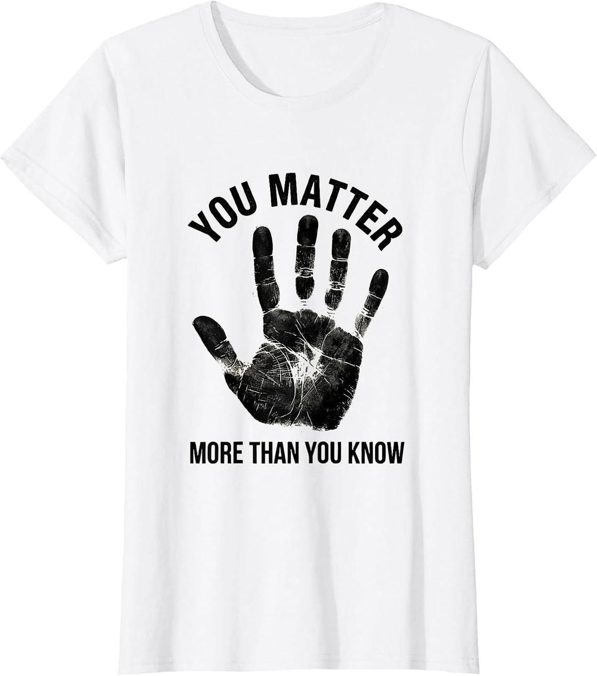Women's You Matter More Than You Know Inspirational Design T-Shirt - White